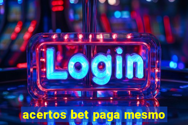 acertos bet paga mesmo